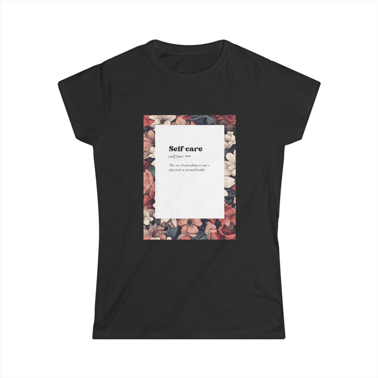 Women's Softstyle Tee Self Care