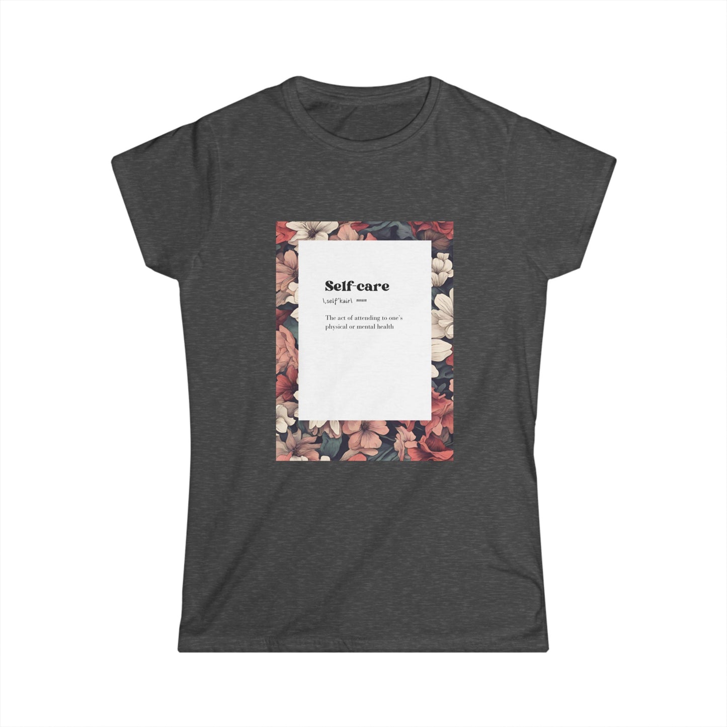 Women's Softstyle Tee Self Care